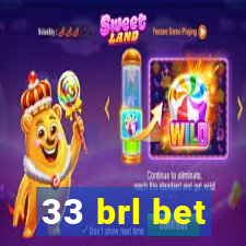 33 brl bet